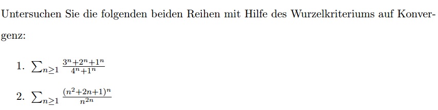 Reihe von (3^n + 2^n + 1^n)/(4^n + 1^n) mit Wurzelkriterium auf