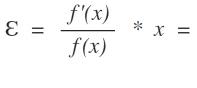 \E \quad =\quad \frac { f'(x) }{ f(x) } \quad *\quad x\quad =\\