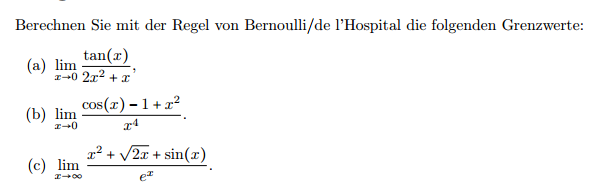 Berechne mit der Regel von Bernoulli/de l'Hospital die ...