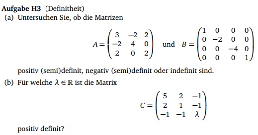 Untersuchen Sie, ob die Matrizen positiv (semi)definit, negativ (semi ...