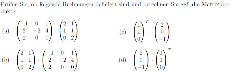 Berechnen Sie die Matrixprodukte: (a) ((-1,0,1)(2,-2,4)(2 ...