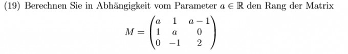 Berechnen Sie in Abhängigkeit vom Parameter a den Rang der ...