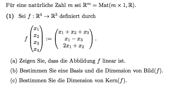 Lineare Algebra. f(x1,x2,x3,x4):=(x1+x2+x3, x1-x3, 2x1+x2 ...