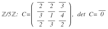 Determinanten komplexer Matrizen und einer Modulo 5 Matrix ...