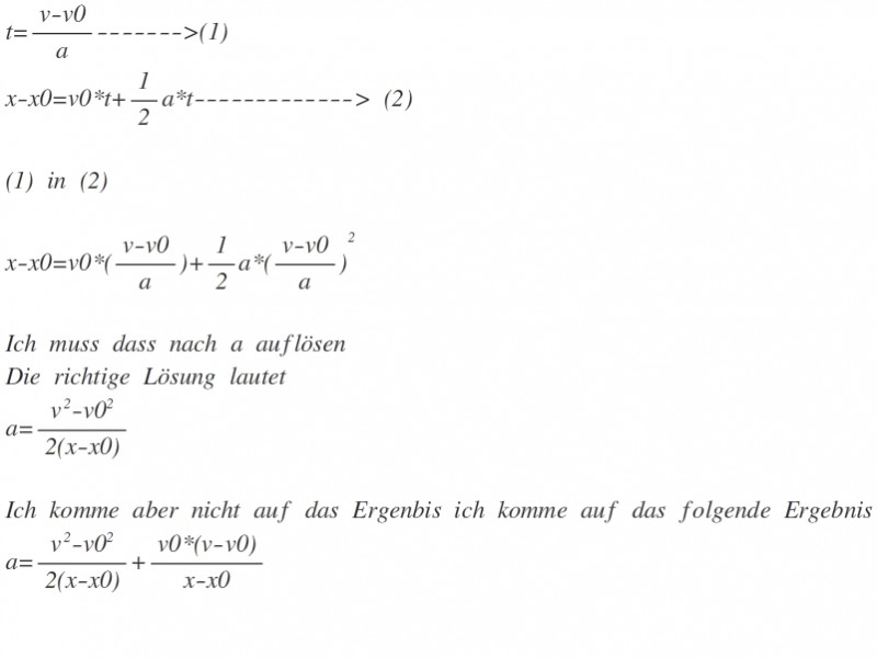 Gekoppeltes Gleichungssystem: t = (v-v0)/a; x-xo = v0*t ...